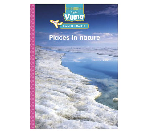 Vuma Level 11 Book 3 Big Book: Places in nature