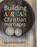 Building African Christian marriages