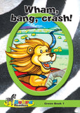 ZEBRA READER GRADE 4 GREEN BK 1 - WHAM, BANG, CRASH!