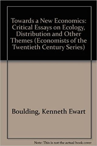 Towards a New Economics : Critical Essays on Ecology, Distribution and Other Themes