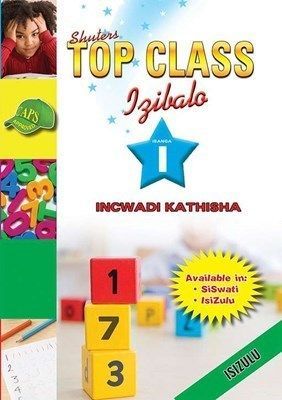 TOP CLASS MATHEMATICS GRADE 1 TEACHER'S RESOURCE (ZULU)