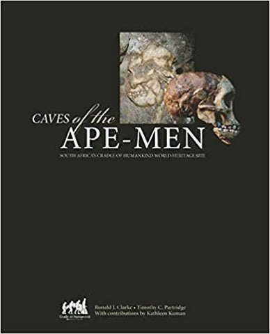Caves of the Ape-Men: South Africa's Cradle Of Humankind World Heritage Site