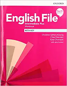 English File 4 Th: Intermediate Plus: Workbook with Key 4th Edition