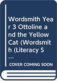 Wordsmith Year 3 Ottoline and the Yellow Cat (Wordsmith (Literacy Service)) by Chris Riddell  (Author)