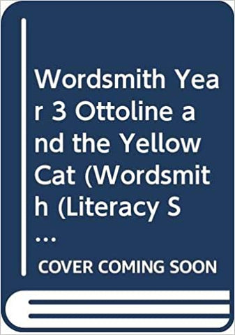 Wordsmith Year 3 Ottoline and the Yellow Cat (Wordsmith (Literacy Service)) by Chris Riddell  (Author)