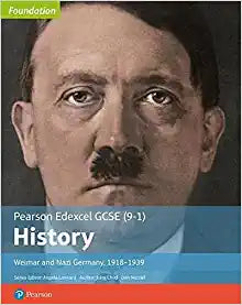 Edexcel GCSE (9-1) History Foundation Weimar and Nazi Germany 1918–39 Student Book