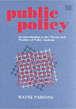 Public Policy : An Introduction to the Theory and Practice of Policy Analysis