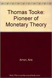 Thomas Tooke : Pioneer of Monetary Theory