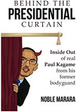 Behind the presidential curtain: inside Out of real Paul Kagame from his former bodyguard