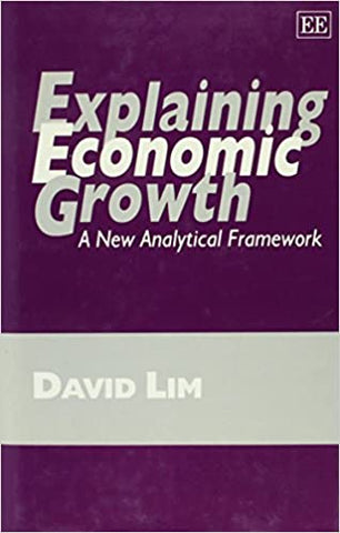 Explaining Economic Growth : A New Analytical Framework