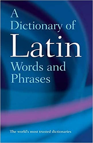 A Dictionary of Latin Words and Phrases