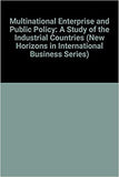 MULTINATIONAL ENTERPRISE AND PUBLIC POLICY : A Study of the Industrial Countries