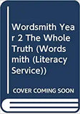Wordsmith Year 2 The Whole Truth (Wordsmith (Literacy Service)) 1st Edition by Joanna Nadin (Author)