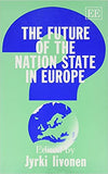 THE FUTURE OF THE NATION STATE IN EUROPE