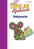 TOP CLASS AFRIKAANS FAL GRADE 2 BIG BOOK 6: OP VAKANSIE