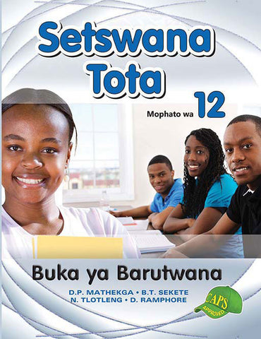 SETSWANA TOTA GRADE 12 LEARNERS BOOK