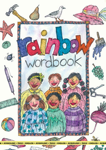 RAINBOW WORDBOOK (ENGLISH/ZULU/AFRIKAANS)