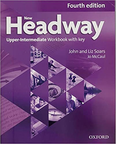 New Headway, 4th Edition Upper-Intermediate: Workbook with Key