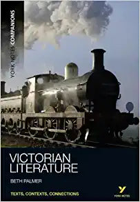 York Notes Companions: Victorian Literature 1st Edition by Beth Palmer  (Author)
