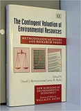 The Contingent Valuation of Environmental Resources : Methodological Issues and Research Needs