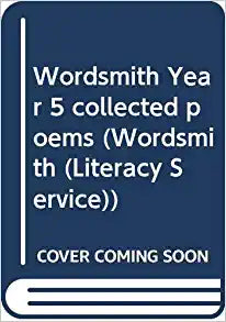 Wordsmith Year 5 collected poems (Wordsmith (Literacy Service))