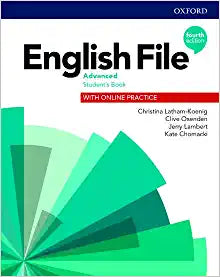ENGLISH FILE 4TH : ADVANCED: STUDENT'S BOOK WITH ONLINE PRACTICE