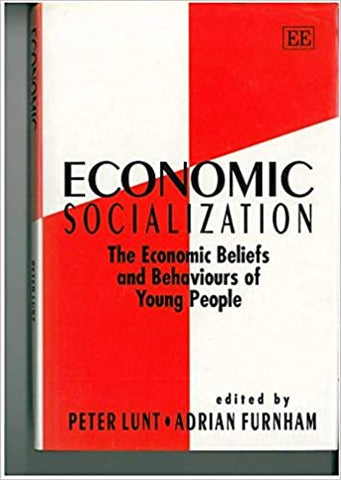 Economic Socialization : The Economic Beliefs and Behaviours of Young People