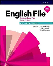 English File 4th Edition: Intermediate Plus: Student's Book with Online 4th Edition