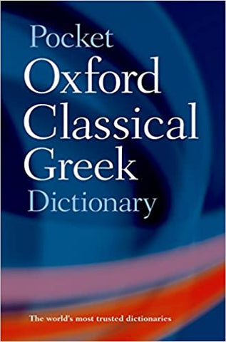 Pocket Oxford Classical Greek Dictionary Revised Edition