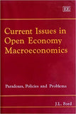 Current Issues in Open Economy Macroeconomics : Paradoxes, Policies and Problems