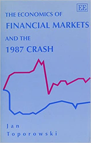 THE ECONOMICS OF FINANCIAL MARKETS AND THE 1987 CRASH