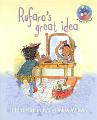 Rufaro’s great idea (Stars of Africa Series)