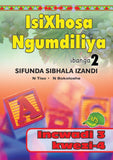 ISIXHOSA NGUMDILIYA SIFUNDA SIBHALA IZANDI PHONICS GR 2 BK 3