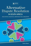 Alternative Dispute Resolution in South Africa: Negotiation, mediation, arbitration and ombudsmen (2016)