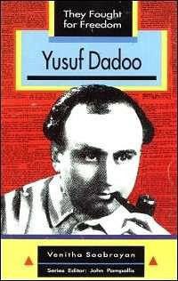 They Fought for Freedom: Yusuf Dadoo