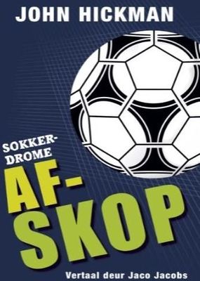 Sokkerdrome 1: Afskop (Afrikaans, Paperback)