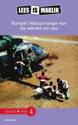 Lees is Maklik Grade 4: Rampe: Natuurrampe van die Wêreld om Ons (NKABV)(Reader)