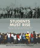 Students Must Rise - Youth Struggle In South Africa Before And Beyond Soweto '76 (Paperback)