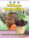 ISIXHOSA NGUMDILIYA GRADE 1 LEARNER