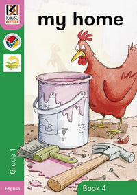 Kagiso Grade 1 Reader 4 :  my home (CAPS)(Reader)