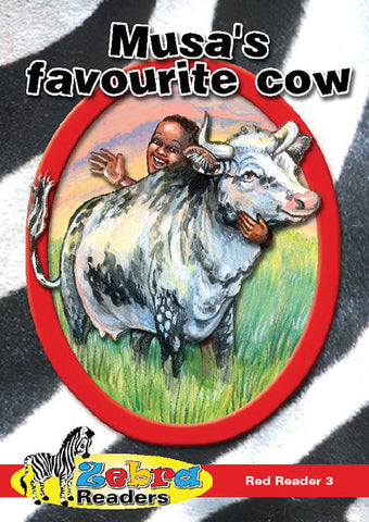 ZEBRA READER GRADE 2 RED BK 3 - MUSA'S FAVOURITE COW