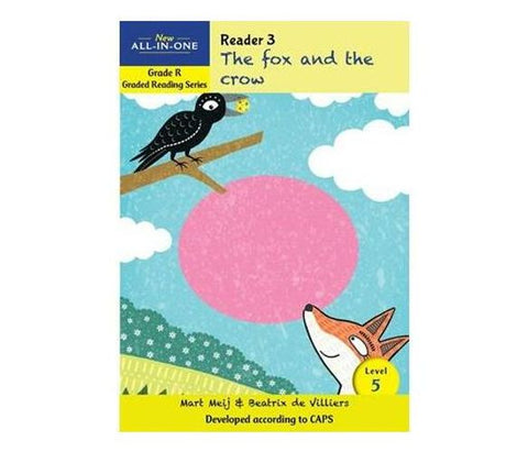 New All-In-One Grade R Graded Reading Series: Level 5 Reader 3: The fox and the crow