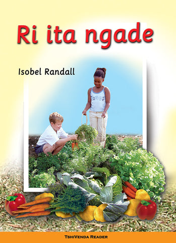 WE MAKE A GARDEN: (VENDA) RI ITA NGADE