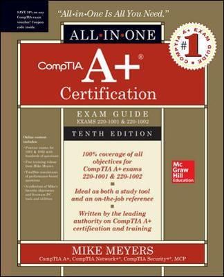 CompTIA A+ Certification All-in-One Exam Guide, Tenth Edition