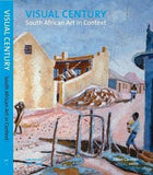 Visual Century: 1907 - 1948: Vol 1 - South African art in context (Paperback)