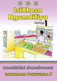 ISIXHOSA NGUMDILIYA GRADE 1 READER LEVEL 5