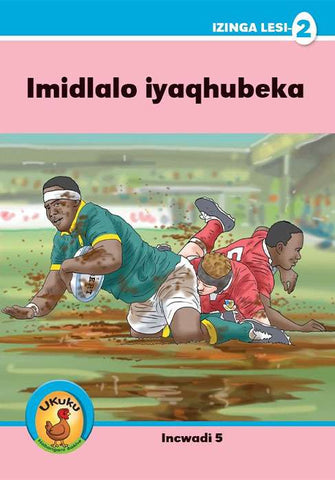 Ukuku Reading Scheme Blue Series: Level 2- Book 5- Imidlalo Iyaqhubeka