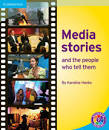 Media stories and the people who tell them