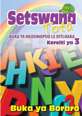 SETSWANA TOTA PHONIC PROGRAMME GRADE 3 WORKBOOK 3