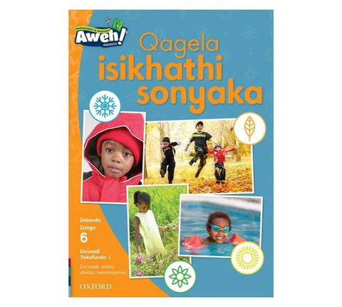 Aweh! IsiZulu Reading Scheme Grade 2 Level 6 Reader 1 Qagela isikhathi sonyaka